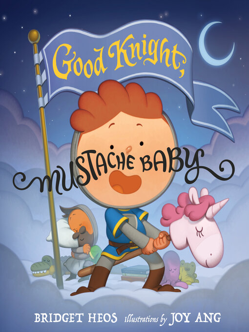 Title details for Good Knight, Mustache Baby by Bridget Heos - Available